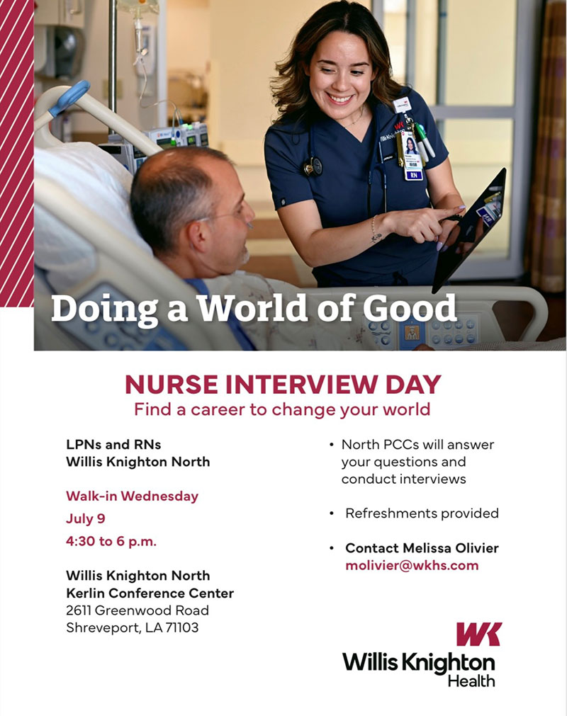 Wallk In Wednesday Nurse Interview Day July 9 4:30 to 6:00 Willis Knighton North